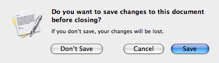 Dialogue de confirmation de fermeture d'un document non sauvé, version Mac OS X avec les boutons « Don't Save », « Save » et « Cancel »